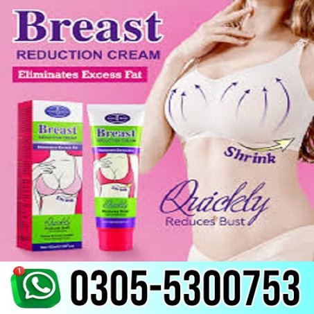 Breast Reduction Cream In Pakistan